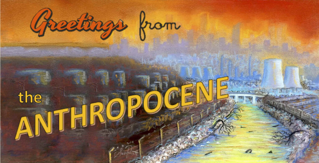 The Anthropocene Artwork by Dr. Susan Prescott